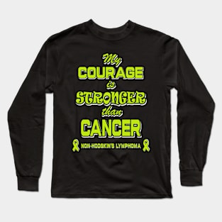 non hodgkin's lymphoma cancer awareness -my courage is stronger than cancer- cancer ribbon - cancer ribbon - lime green ribbon - green design Long Sleeve T-Shirt